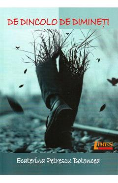 Coperta cărții 'De dincolo de dimineți - Ecaterina Petrescu Botoncea'