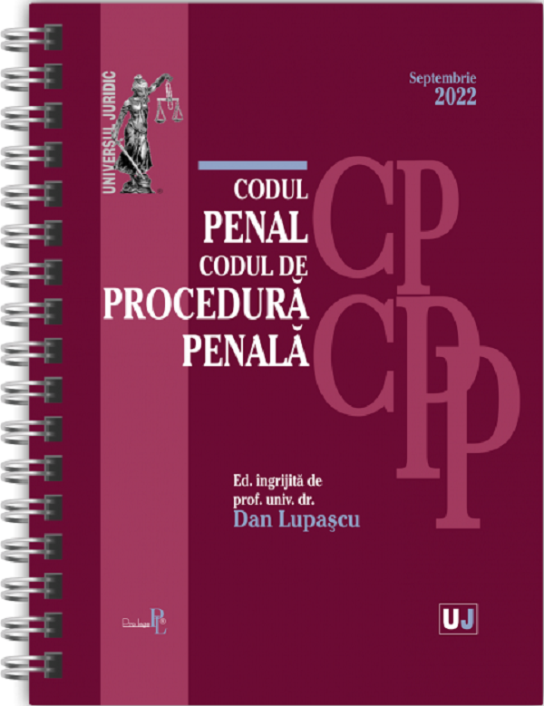 Codul penal si Codul de procedura penala Septembrie 2022 Ed. Spiralata- Dan Lupascu