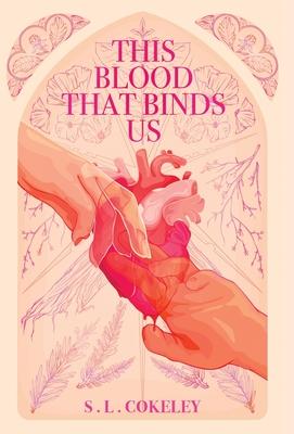 This Blood that Binds Us - S. L. Cokeley