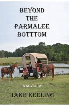 Coperta cărții 'Beyond the Parmalee Bottom - Jake Keeling'