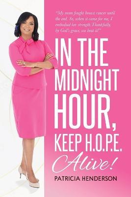 In the Midnight Hour, Keep H.O.P.E. Alive - Patricia Henderson