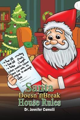 Santa Doesn't Break House Rules - Jennifer Camulli