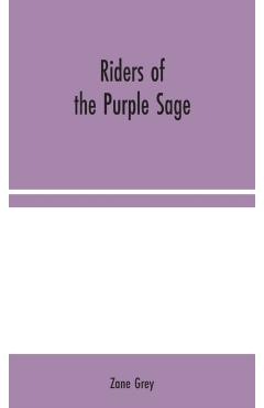 Riders of the Purple Sage - Zane Grey