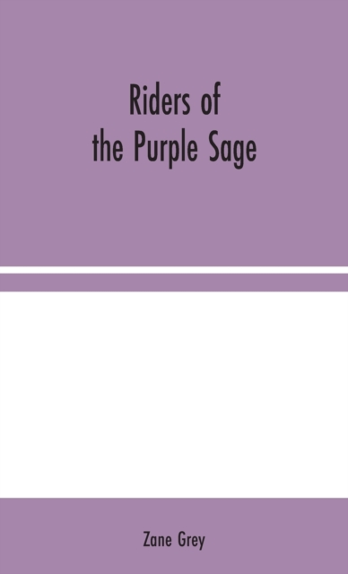 Riders of the Purple Sage - Zane Grey