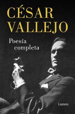 Poes�a Completa. C�sar Vallejo / Complete Poems. C�sar Vallejo - C�sar Vallejo