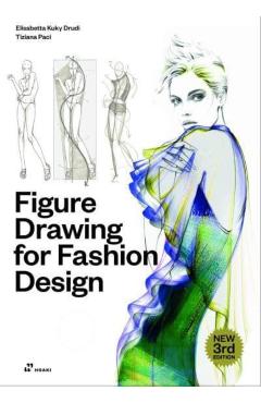 Figure Drawing for Fashion Design, Vol. 1 - Elisabetta Kuky Drudi