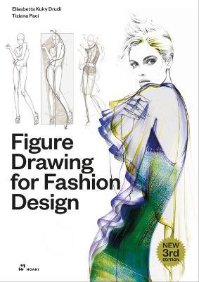 Figure Drawing for Fashion Design, Vol. 1 - Elisabetta Kuky Drudi