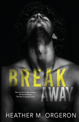 Breakaway - Heather M. Orgeron