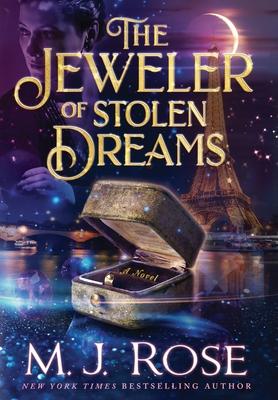 The Jeweler of Stolen Dreams - M. J. Rose