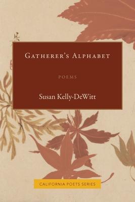 Gatherer's Alphabet - Susan Kelly-dewitt