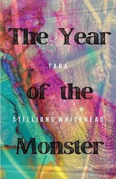Coperta cărții 'The Year of the Monster - Tara Stillions Whitehead'