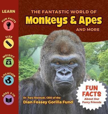The Fantastic World of Monkeys & Apes and More - Tara Stoinski