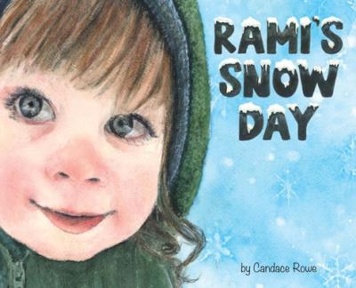 Rami's Snow Day - Candace Rowe