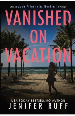 Vanished on Vacation - Jenifer Ruff