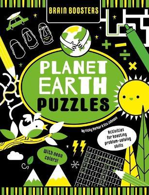 Brain Boosters Planet Earth Puzzles (with Neon Colors): Activities for Boosting Problem-Solving Skills - Vicky Barker