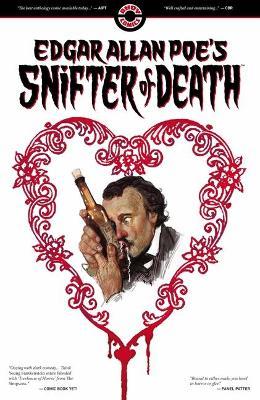 Edgar Allan Poe's Snifter of Death - Dean Motter