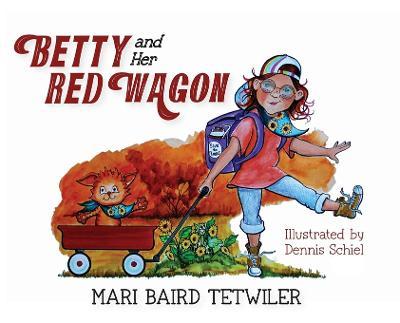 Betty and Her Red Wagon - Mari Baird Tetwiler