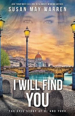 I Will Find You - Susan May Warren