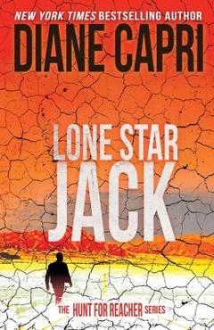 Poza produsului Lone Star Jack: The Hunt for Jack Reacher Series - Diane Capri