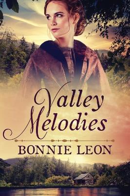 Valley Melodies - Bonnie Leon