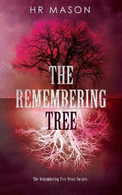 The Remembering Tree - Hr Mason