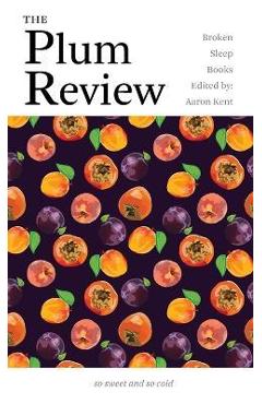 Coperta cărții 'The Plum Review - Aaron Kent'