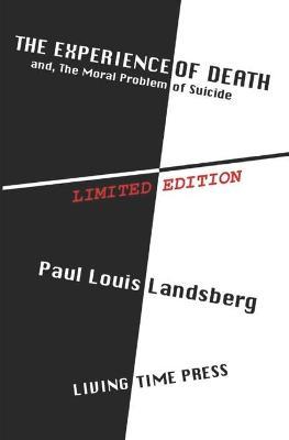 The Experience of Death: and The Moral Problem of Suicide - Edouard D'araille