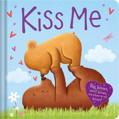 Kiss Me: Padded Board Book - Igloobooks