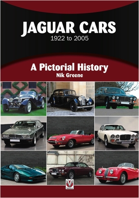 Jaguar Cars: A Pictorial History 1922 to 2006 - Nicholas Greene