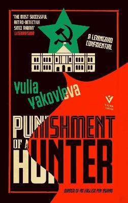 Punishment of a Hunter: A Leningrad Confidential - Yulia Yakovleva