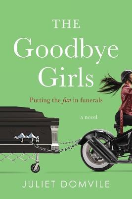 The Goodbye Girls - Juliet Domvile