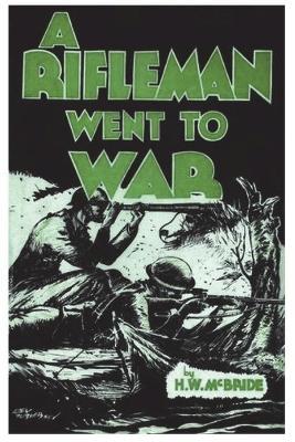 A Rifleman Went to War - Herbert Wes Mcbride