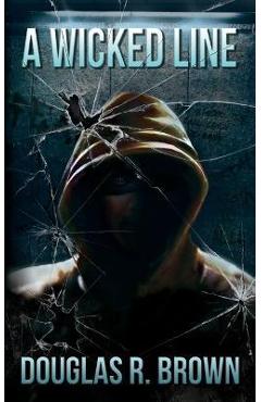 Coperta cărții 'A Wicked Line - Douglas R. Brown'