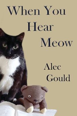 When You Hear Meow - Alec Gould