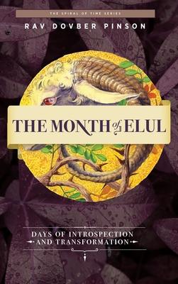 The Month of Elul: Days of Instrospection and Transformation - Dovber Pinson