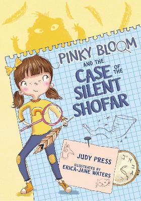 Pinky Bloom and the Case of the Silent Shofar - Judy Press