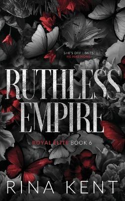 Ruthless Empire: Special Edition Print - Rina Kent