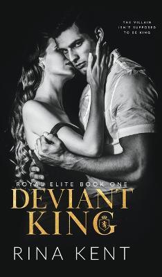 Deviant King: A Dark High School Bully Romance - Rina Kent