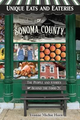 Unique Eats and Eateries of Sonoma County - Yvonne Horn