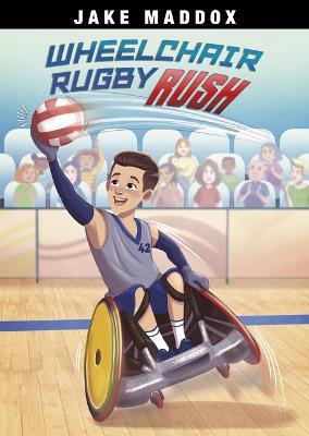 Wheelchair Rugby Rush - Jake Maddox