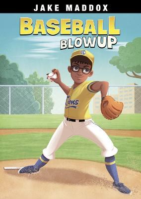 Baseball Blowup - Jake Maddox