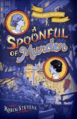 A Spoonful of Murder - Robin Stevens