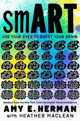 Smart: Adapted from the New York Times Bestseller Visual Intelligence - Amy E. Herman