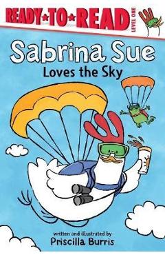 Coperta cărții 'Sabrina Sue Loves the Sky: Ready-To-Read Level 1 - Priscilla Burris'
