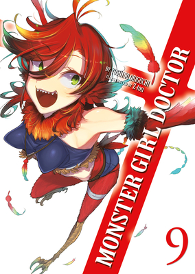 Monster Girl Doctor (Light Novel) Vol. 9 - Yoshino Origuchi