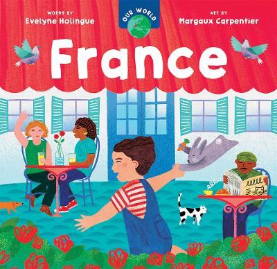 Our World: France - Evelyne Holingue