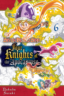 The Seven Deadly Sins: Four Knights of the Apocalypse 6 - Nakaba Suzuki
