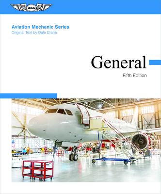 Aviation Mechanic Series: General - Aviation Mechanic Series Editorial Team