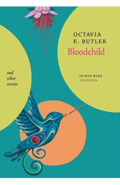 Bloodchild and Other Stories - Octavia E. Butler