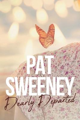 Dearly Departed - Pat Sweeney